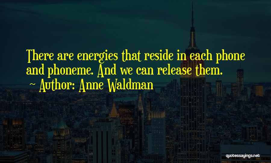 Piney Winston Quotes By Anne Waldman