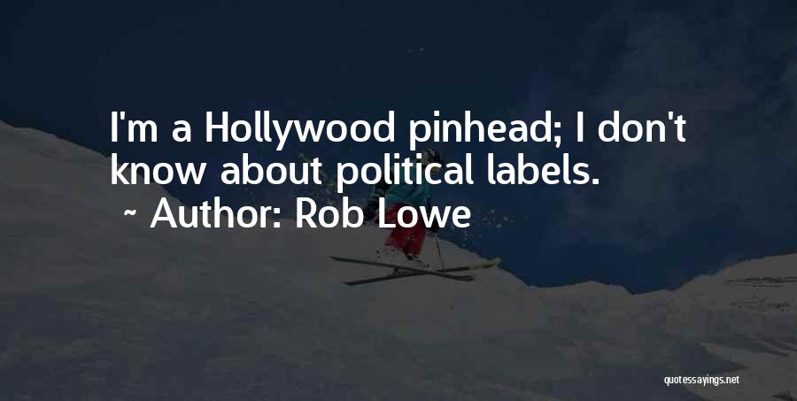 Pinhead Quotes By Rob Lowe