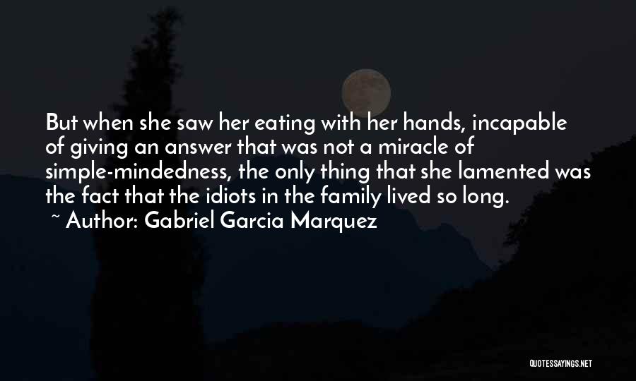 Pinhole Photography Quotes By Gabriel Garcia Marquez