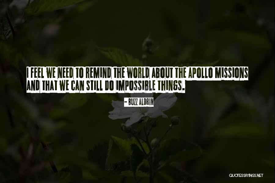 Pinigai Su Quotes By Buzz Aldrin Pinigai Su Quotes By Buzz Aldrin