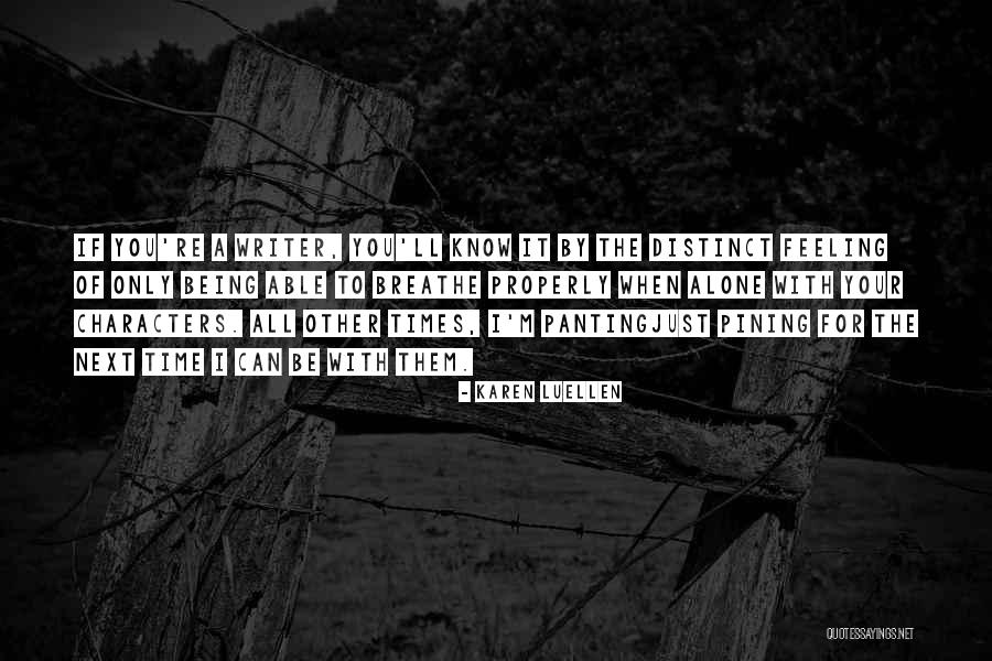 Pining Over Someone Quotes By Karen Luellen Pining Over Someone Quotes By Karen Luellen