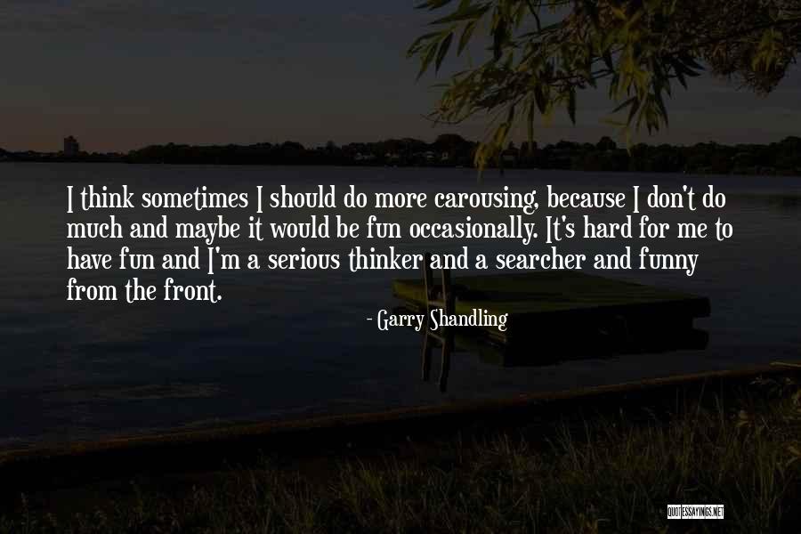 Pinipilit Maging Masaya Quotes By Garry Shandling Pinipilit Maging Masaya Quotes By Garry Shandling