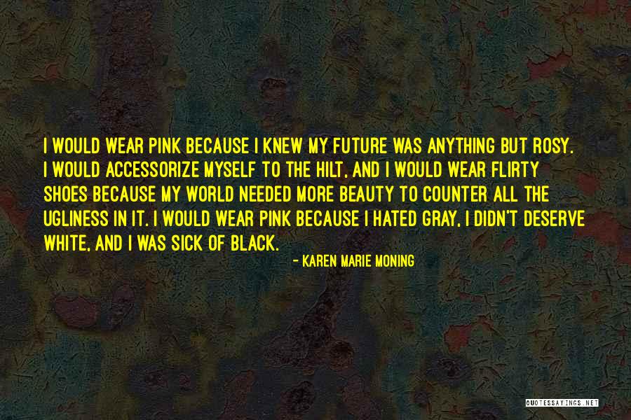 Pink And Black Quotes By Karen Marie Moning Pink And Black Quotes By Karen Marie Moning
