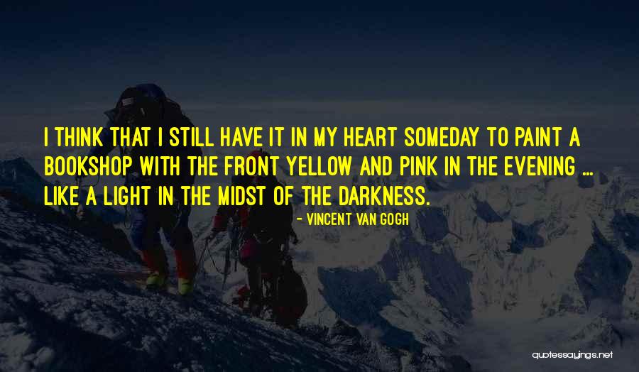 Pink And Yellow Quotes By Vincent Van Gogh Pink And Yellow Quotes By Vincent Van Gogh