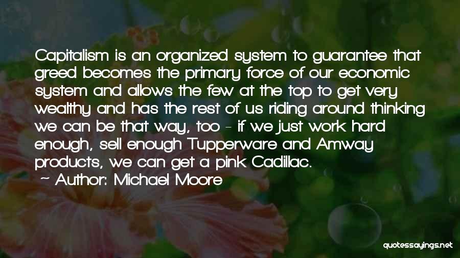 Pink Cadillac Quotes By Michael Moore