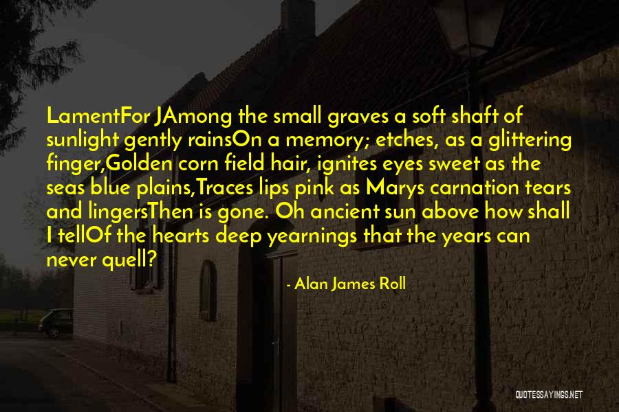 Pink Carnation Quotes By Alan James Roll