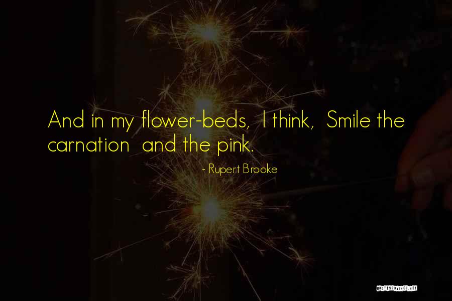 Pink Carnation Quotes By Rupert Brooke