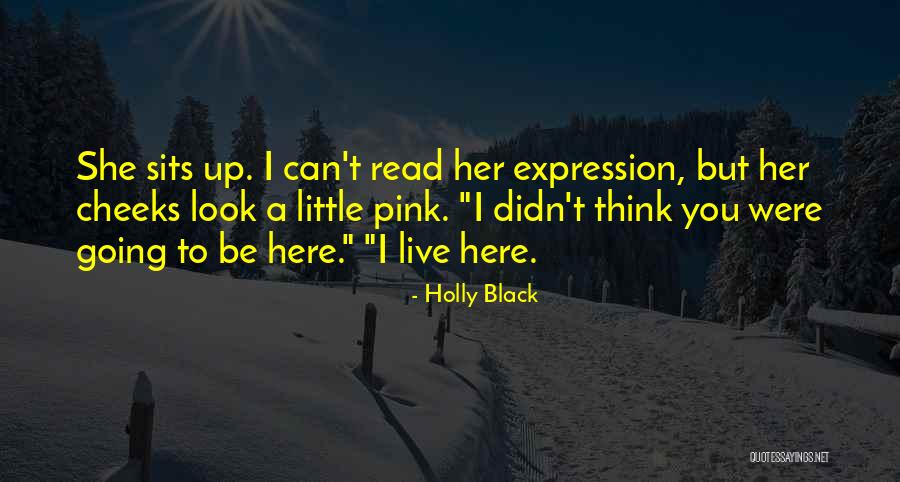 Pink Cheeks Quotes By Holly Black Pink Cheeks Quotes By Holly Black