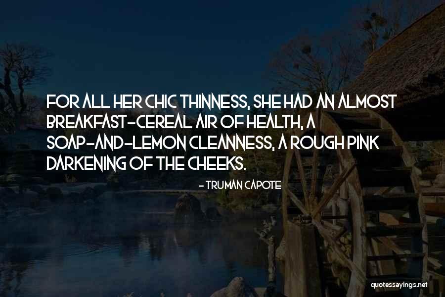 Pink Cheeks Quotes By Truman Capote Pink Cheeks Quotes By Truman Capote