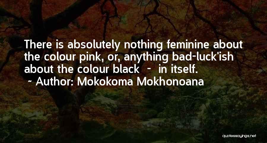 Pink Colour Quotes By Mokokoma Mokhonoana