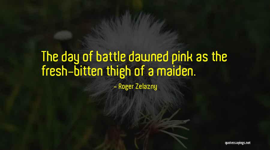 Pink Day Quotes By Roger Zelazny Pink Day Quotes By Roger Zelazny