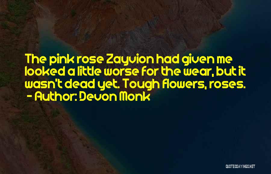 Pink Flowers Quotes By Devon Monk