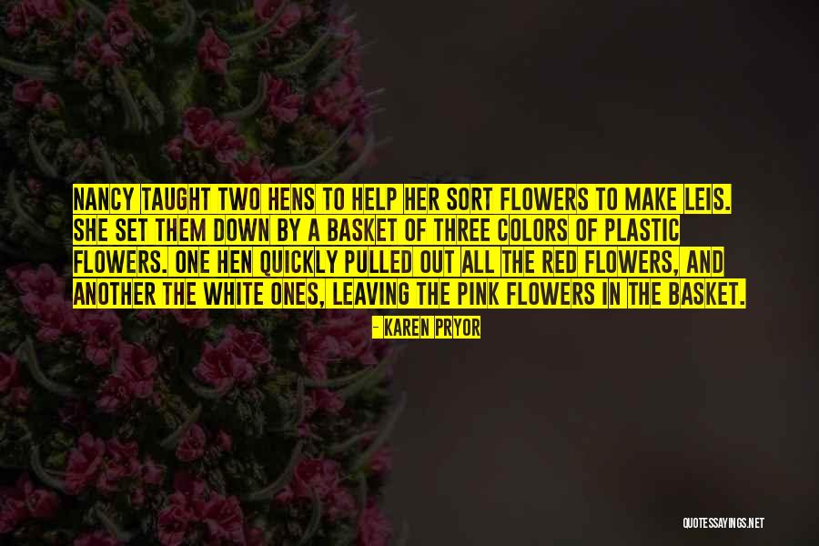 Pink Flowers Quotes By Karen Pryor