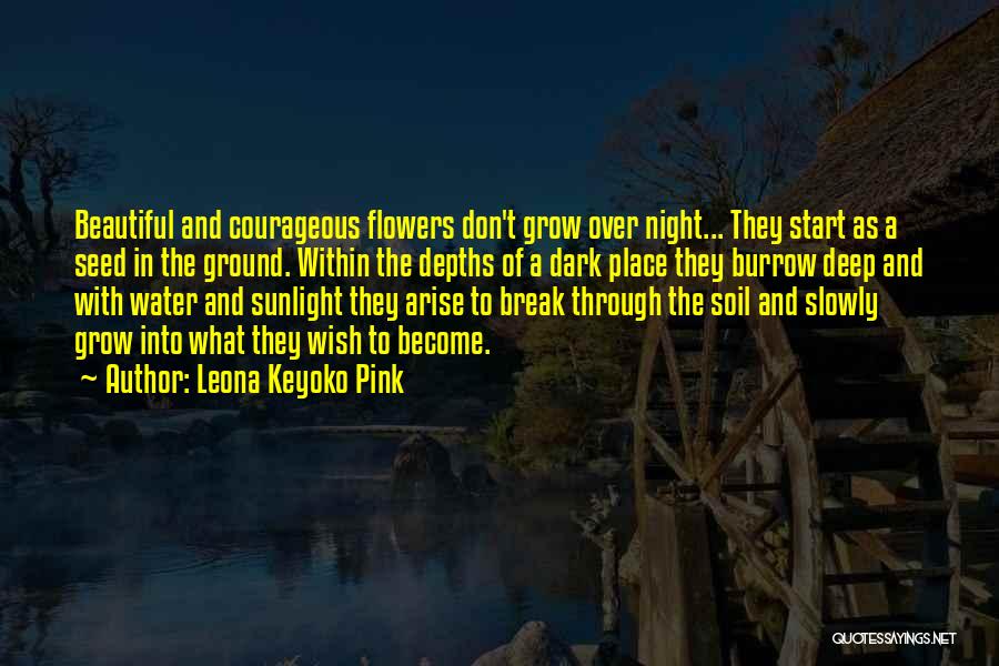 Pink Flowers Quotes By Leona Keyoko Pink