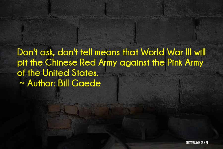 Pink Gay Quotes By Bill Gaede