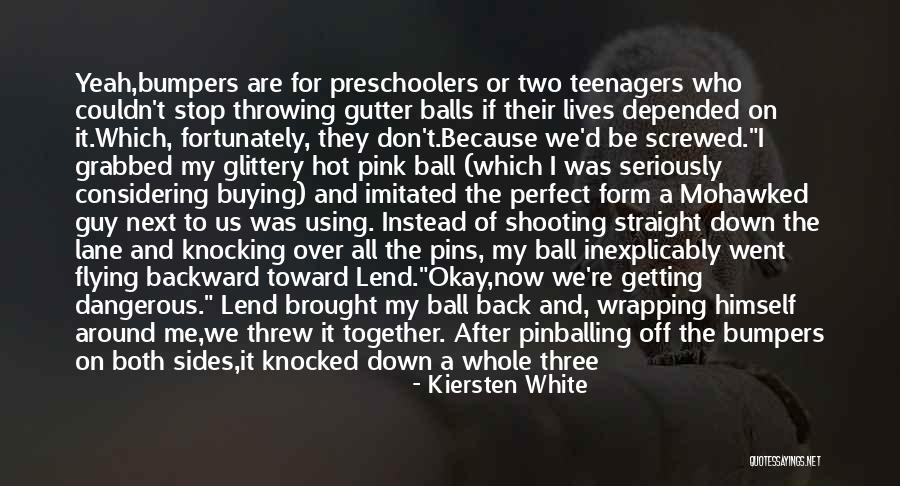Pink Guy Quotes By Kiersten White Pink Guy Quotes By Kiersten White