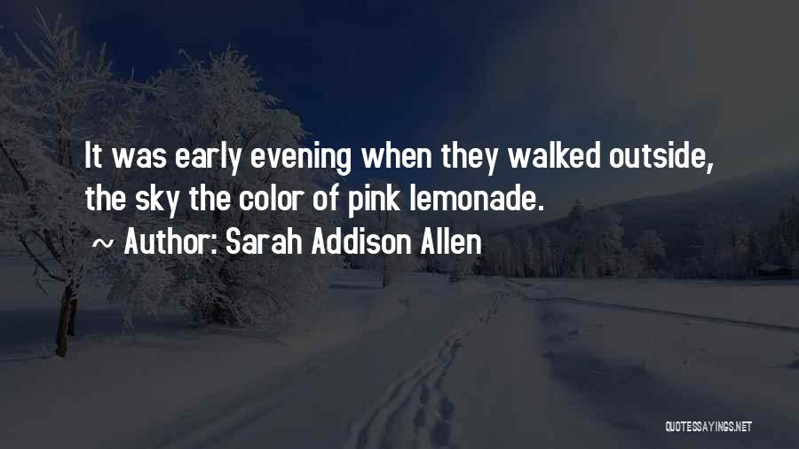 Pink Lemonade Quotes By Sarah Addison Allen