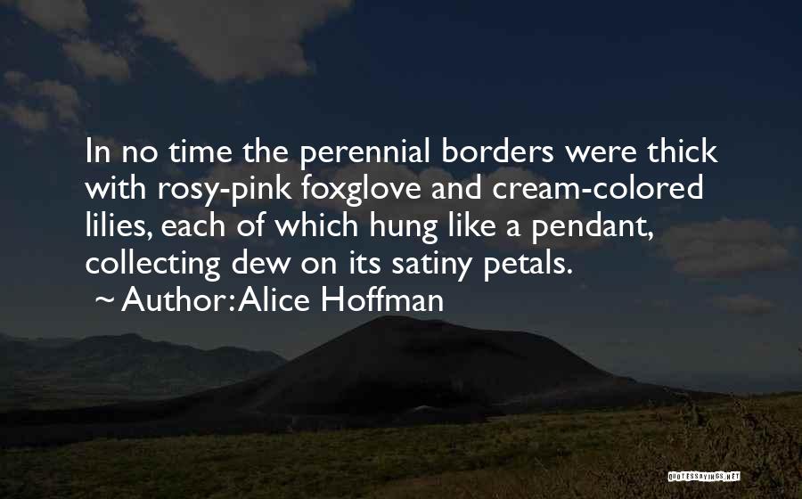 Pink Lilies Quotes By Alice Hoffman