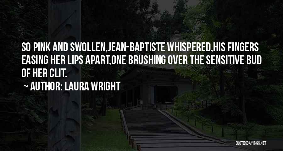 Pink Lips Quotes By Laura Wright