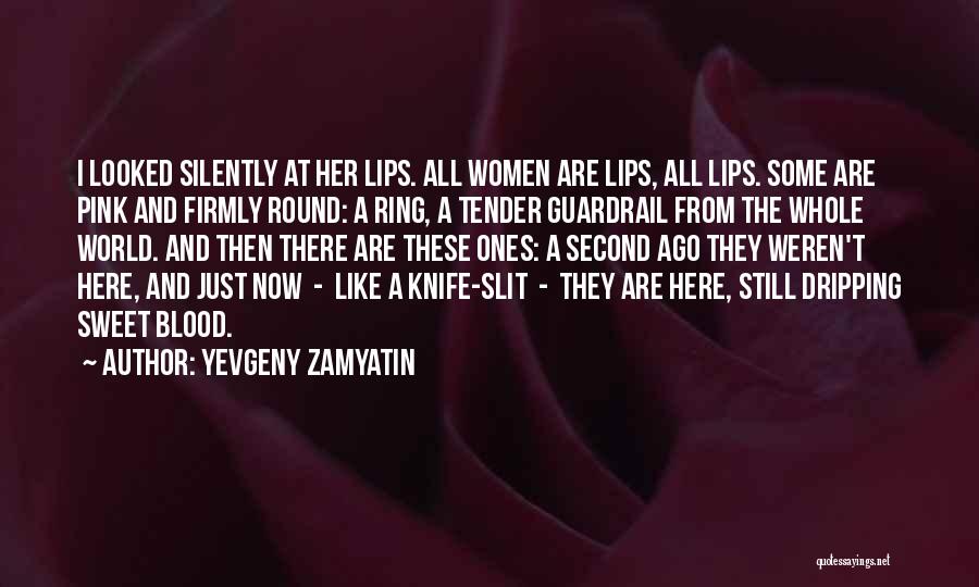 Pink Lips Quotes By Yevgeny Zamyatin