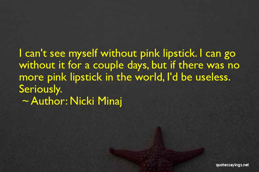 Pink Lipstick Quotes By Nicki Minaj