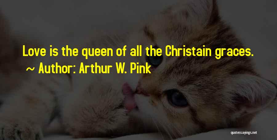 Pink Love Quotes By Arthur W. Pink