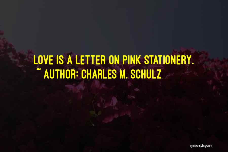 Pink Love Quotes By Charles M. Schulz