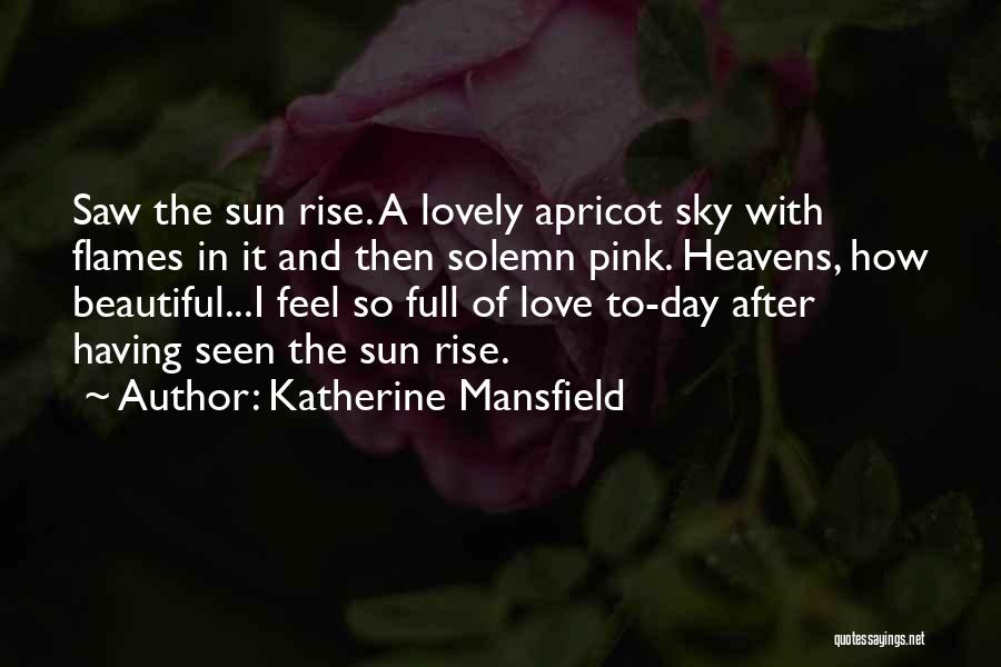 Pink Love Quotes By Katherine Mansfield