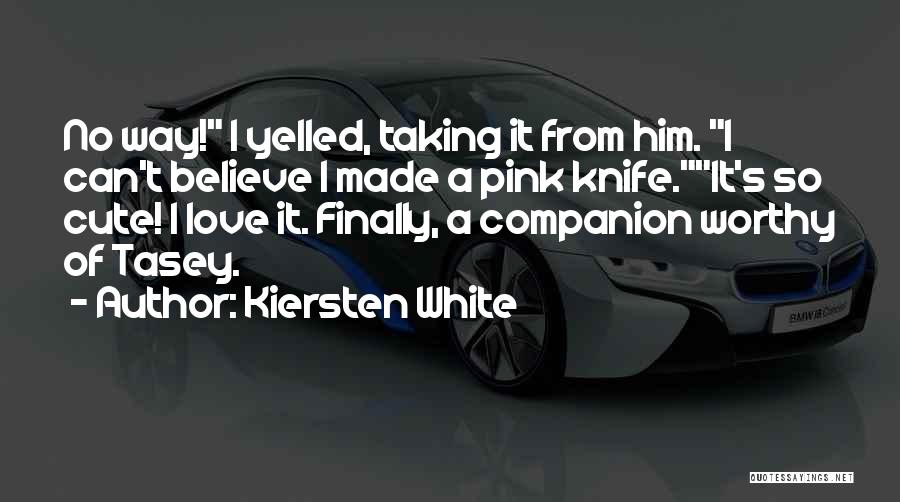 Pink Love Quotes By Kiersten White