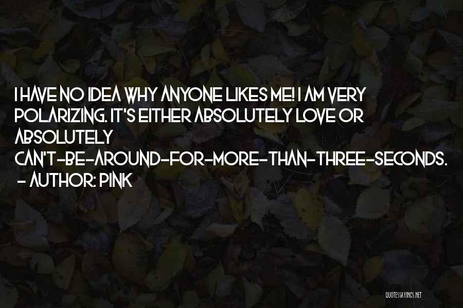 Pink Love Quotes By Pink