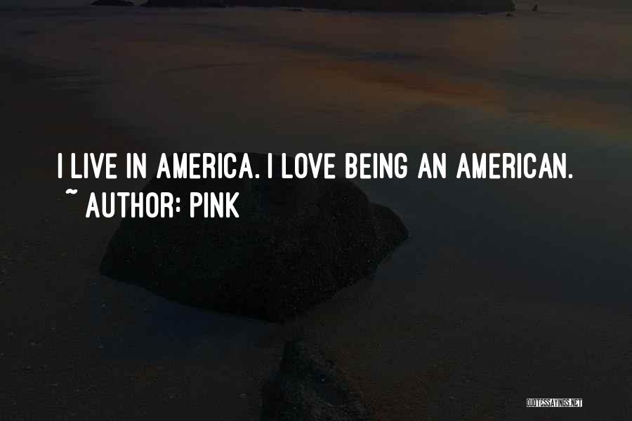 Pink Love Quotes By Pink