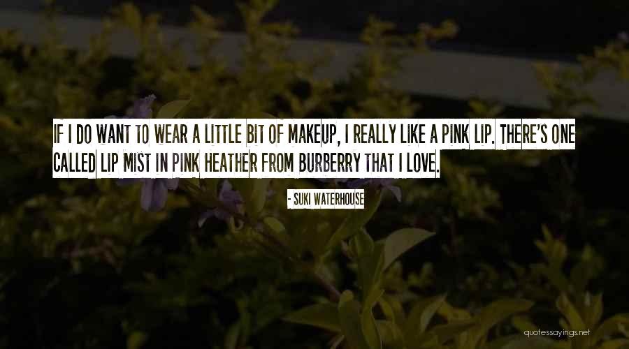 Pink Mist Quotes By Suki Waterhouse