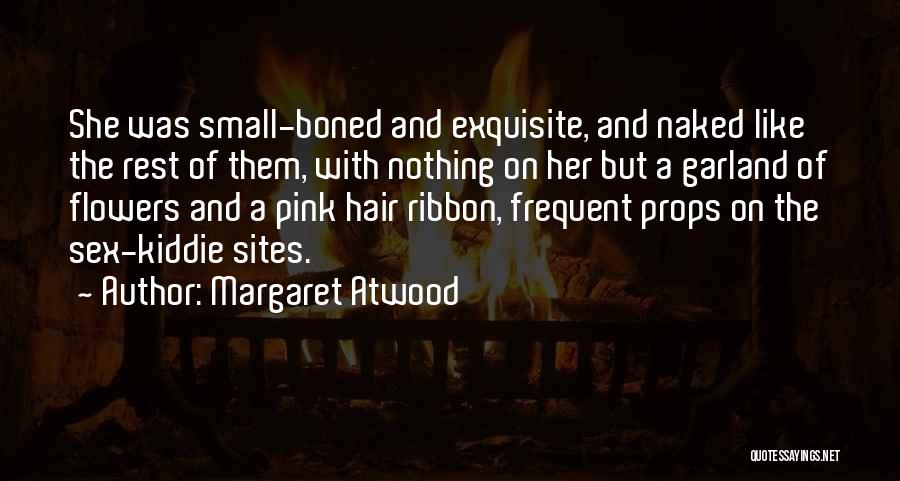 Pink Ribbon Inc Quotes By Margaret Atwood