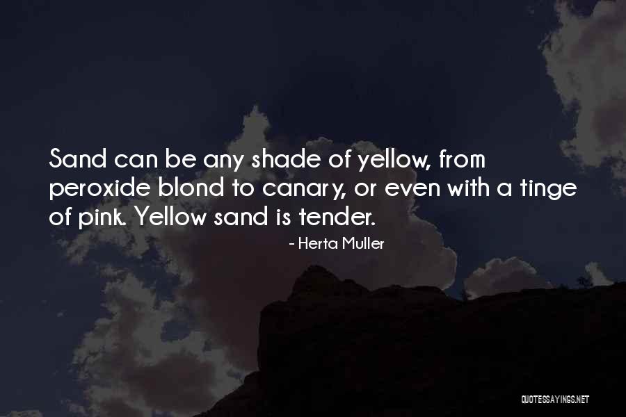 Pink Shade Quotes By Herta Muller Pink Shade Quotes By Herta Muller