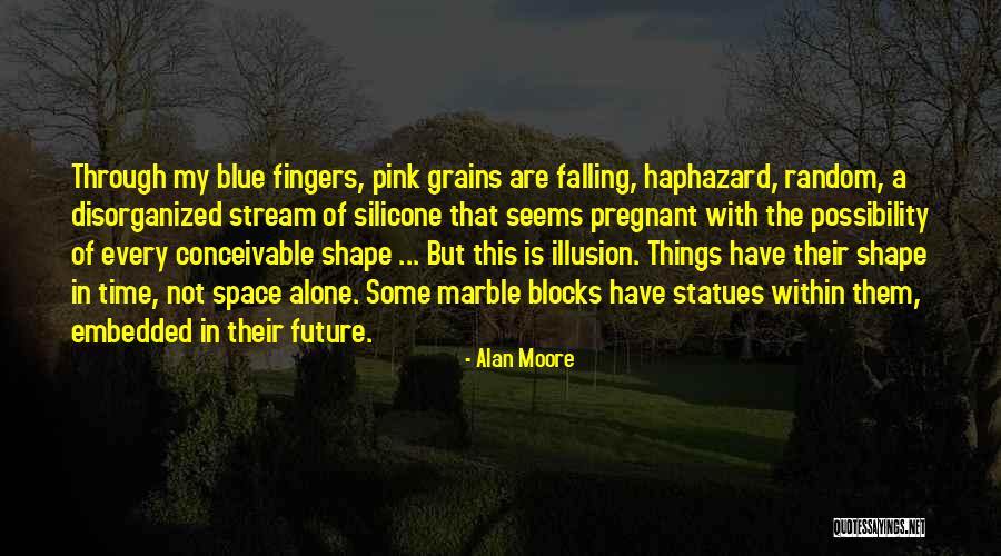 Pink Things Quotes By Alan Moore Pink Things Quotes By Alan Moore