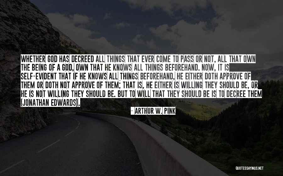 Pink Things Quotes By Arthur W. Pink Pink Things Quotes By Arthur W. Pink