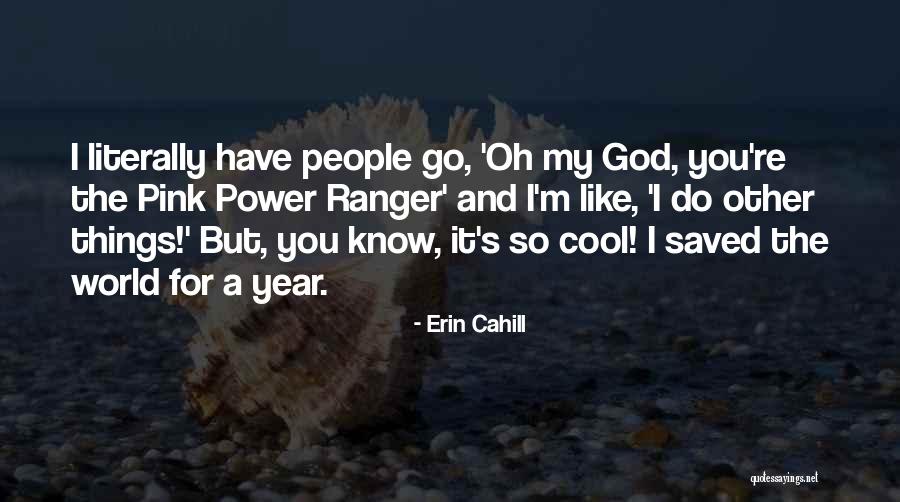 Pink Things Quotes By Erin Cahill Pink Things Quotes By Erin Cahill