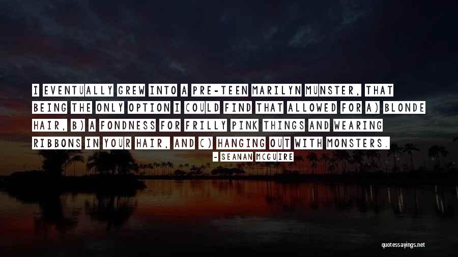 Pink Things Quotes By Seanan McGuire Pink Things Quotes By Seanan McGuire