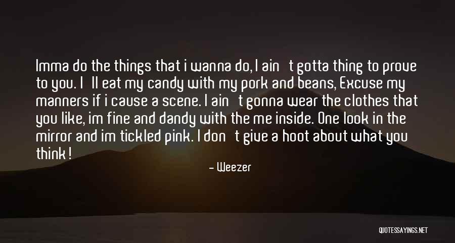 Pink Things Quotes By Weezer Pink Things Quotes By Weezer