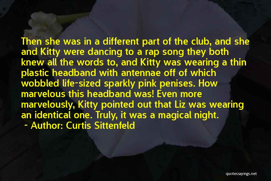 Pink Who Knew Quotes By Curtis Sittenfeld