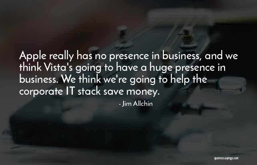 Pinkovacka Quotes By Jim Allchin Pinkovacka Quotes By Jim Allchin