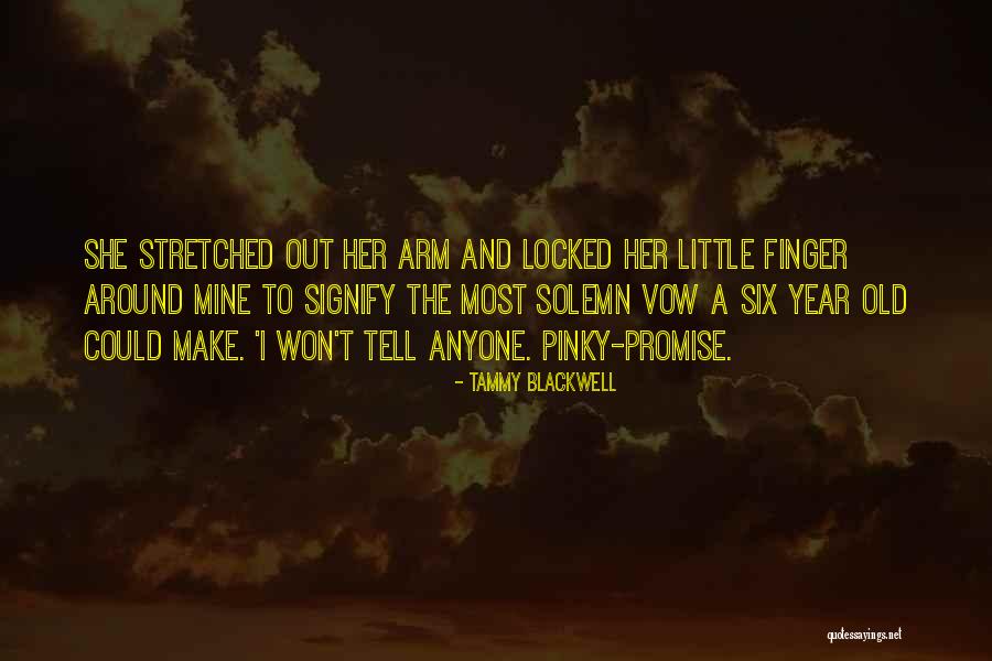 Pinky Finger Quotes By Tammy Blackwell Pinky Finger Quotes By Tammy Blackwell