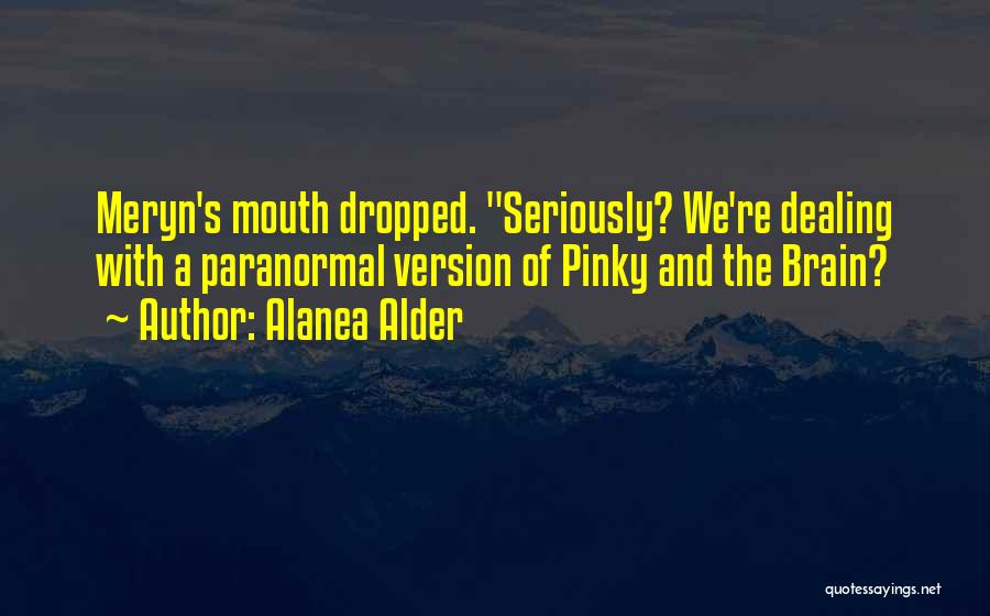 Pinky Quotes By Alanea Alder