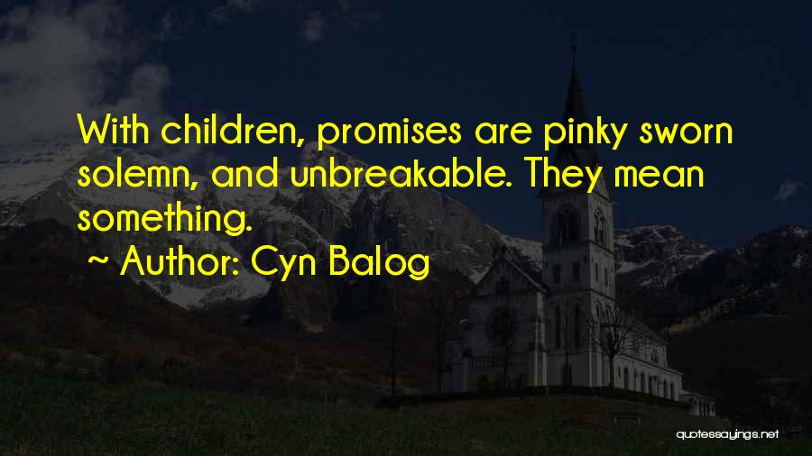 Pinky Quotes By Cyn Balog