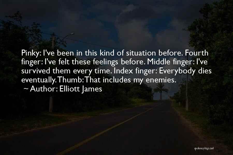 Pinky Quotes By Elliott James