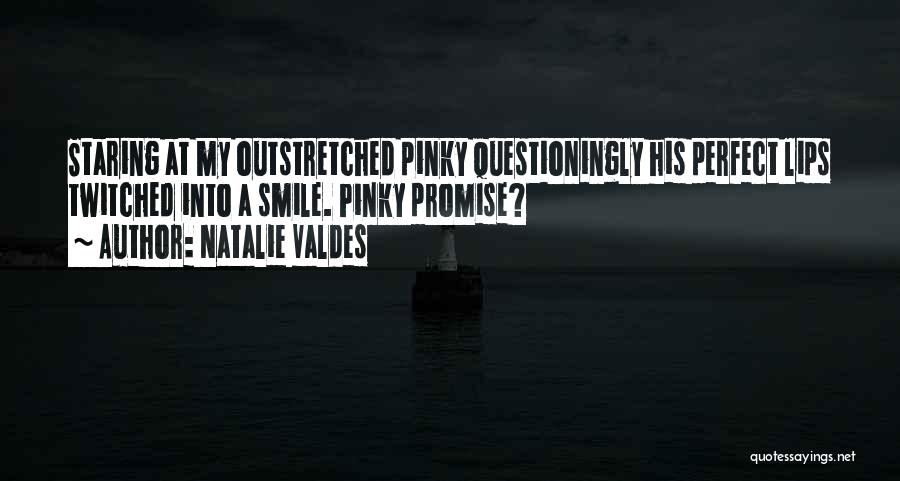 Pinky Quotes By Natalie Valdes