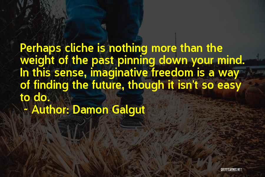 Pinning Down Quotes By Damon Galgut