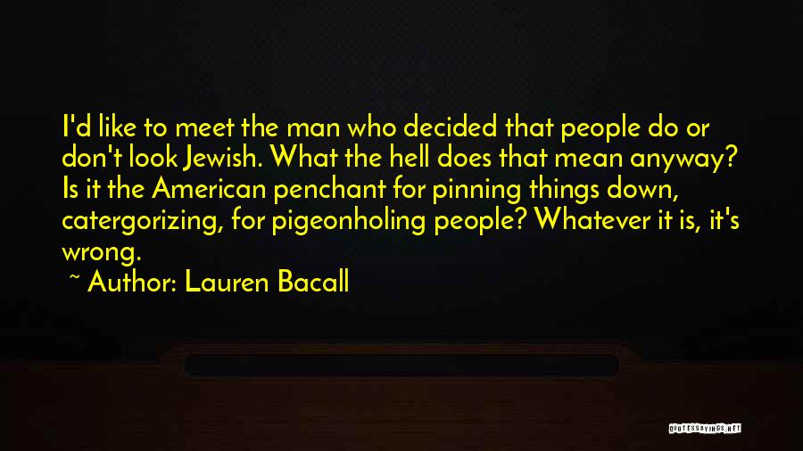 Pinning Down Quotes By Lauren Bacall