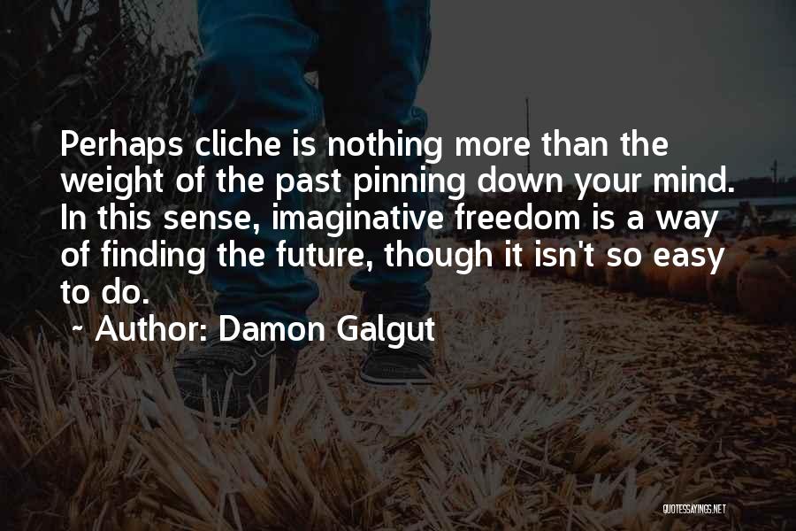 Pinning Quotes By Damon Galgut