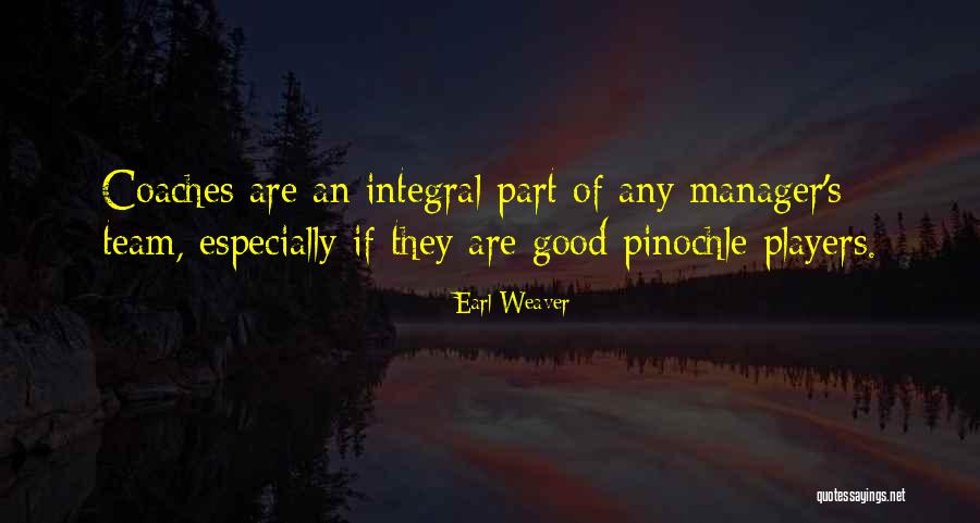 Pinochle Ok Quotes By Earl Weaver Pinochle Ok Quotes By Earl Weaver